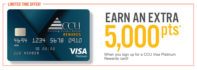Earn an extra 5000 points when you sign up for a CCU Visa Platinum Rewards Credit Card